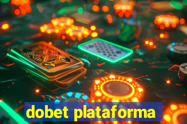 dobet plataforma